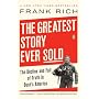The Greatest Story Ever Sold: The Decline and Fall of Truth in Bush's America