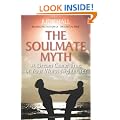 The Soulmate Myth: A Dream Come True or Your Worst Nightmare?
