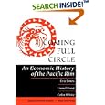 Coming Full Circle: An Economic History Of The Pacific Rim (Essays in World History) by Eric Jones, Lionel Frost, and Colin White