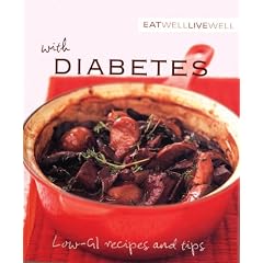 Eat Well, Live Well with Diabetes: Low-GI Recipes and Tips (Eat Well, Live Well)