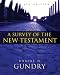 Survey of the New Testament, A (4th Edition) by Robert H. Gundry