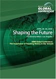 2008 Global Conference: The Importance of Teaching History in Our Schools