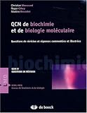 QCM de biochimie et de biologie mol�culaire : Questions de r�vision et r�ponses comment�es et illustr�es