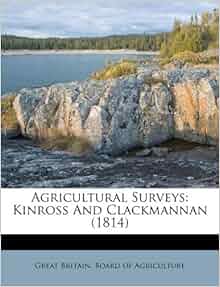 Agricultural Surveys: Kinross And Clackmannan (1814): Great Britain 