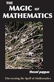 The Magic of Mathematics: Discovering the Spell of Mathematics