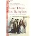 Last Days in Babylon: The Story of the Jews of Baghdad