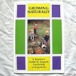 Growing Naturally: Teacher's Guide to Organic Gardening