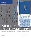 Mobile 3D Graphics: Learning 3D Graphics with the Java Micro Edition