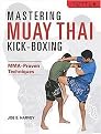 Mastering Muay Thai Kick-Boxing (MMA-Proven Power Techniques) (Paperback)