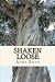 Shaken Loose