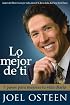 Lo mejor de ti (Become a Better You): Siete pasos hacia la grandeza interior