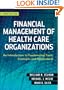 Financial Management of Health Care Organizations: An Introduction to Fundamental Tools, Concepts  and Applications (Josseybass)