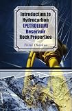 Introduction to Hydrocarbon (Petroleum) Reservoir Rock Properties