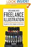 Breaking Into Freelance Illustration:...