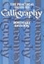 The Practical Guide to Calligraphy