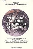 Vers une science �thique et citoyenne : Des chercheurs face � la soci�t�