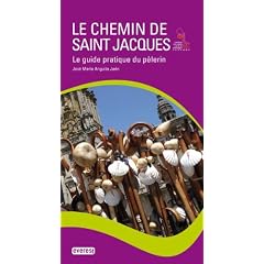 Le Chemin de Saint-Jacques-Guide Pratique du P�lerin