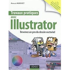 Travaux pratiques avec Illustrator : Devenez un pro du dessin vectoriel