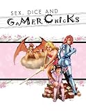 Sex, dice and gamer chicks