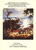 The diary of a veteran : the diary of Sergeant Peter Facey, 28th (North Gloucester) Regiment of Foot, 1803-1819