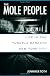 The Mole People