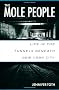 The Mole People: Life in the Tunnels Beneath New York City