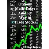 Options Made Easy: Another Way to Trade Stocks
