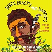 Birds, Beasts, and Bandits: 14 Days with Veerappan | [Krupakar, Senani]