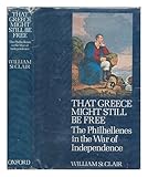 That Greece might still be free : the Philhellenes in the War of Independence