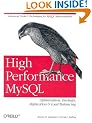 High Performance MySQL: Optimization, Backups, Replication, Load Balancing & More (Advanced Tools and Techniques for Mysql Administrators)