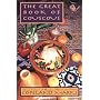 Great Book of Couscous: Classic Cuisines of Morocco, Algeria and Tunisia