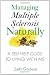 Managing Multiple Sclerosis Naturally: A Self-help Guide to Living with MS