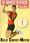 30 Minutes To Fitness: Cardio Blast With Kelly Coffey