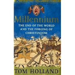 Millennium: The End of the World and the Forging of Christendom