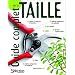 Guide complet de la taille : Comment tailler et former les arbres, arbustes, haues, topiaires, rosiers, arbres fruitiers, plantes � petits fruits et grimpantes