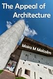The Appeal of Architecture - what goes on inside architecture schools