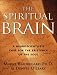 Books : The Spiritual Brain: A Neuroscientist's Case for the Existence of the Soul