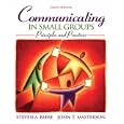 Communication in Small Groups: Principles and Practices