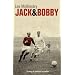 Jack and Bobby: A Story of Brothers in Conflict