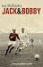 Jack and Bobby: A Story of Brothers in Conflict