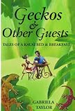 Geckos & Other Guests: Tales of a Kaua'i Bed & Breakfast