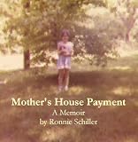 Mother's House Payment - A Memoir
