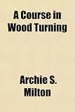 A Course in Wood Turning