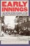 Early Innings: A Documentary History of Baseball, 1825-1908