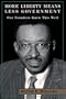 More Liberty Means Less Government: Our Founders Knew This Well (HOOVER INST PRESS PUBLICATION)