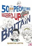 50 People Who Buggered Up Britain