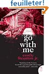 Go with Me: A Novel