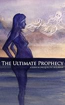 Click to Download Free Kindle Book -> The Ultimate Prophecy
