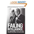 Failing Intelligence: The True Story of how we were fooled into going to war in Iraq