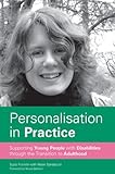 Personalisation in practice : supporting young people with disabilities through the transition to adulthood